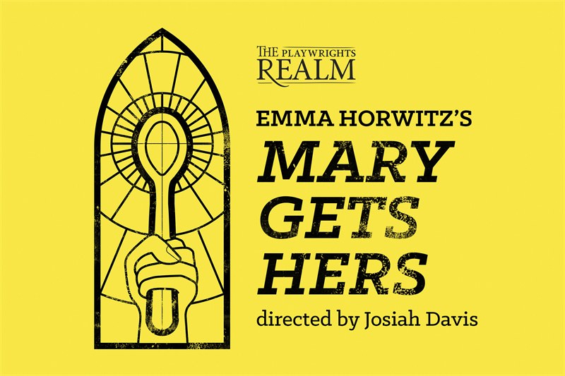 Mary-Gets-Hers-Manhattan-NYC-Photo-Courtesy-The-Playwrights-Realm 1
